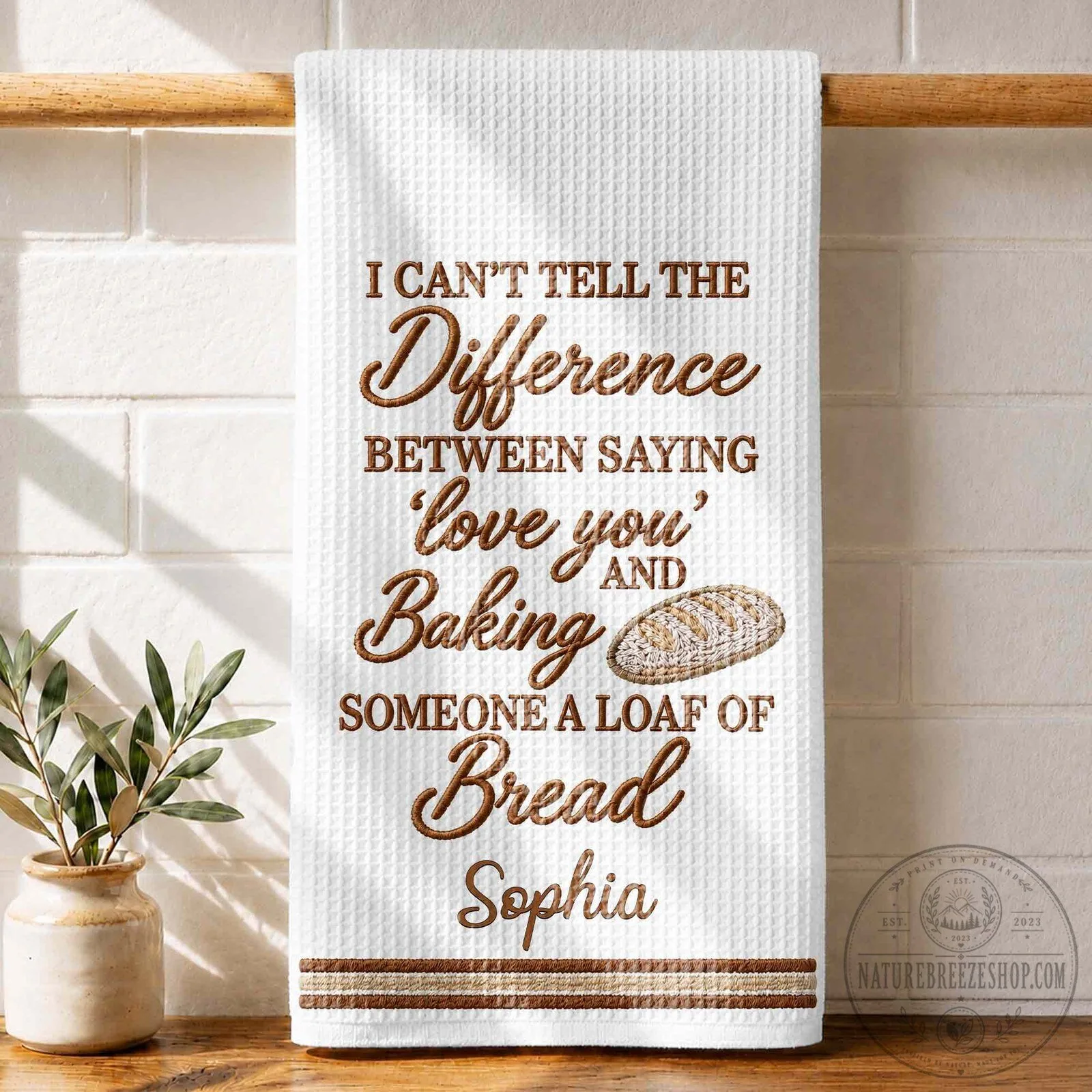 I Can't Tell The Difference Baking Bread Personalized Kitchen Towel