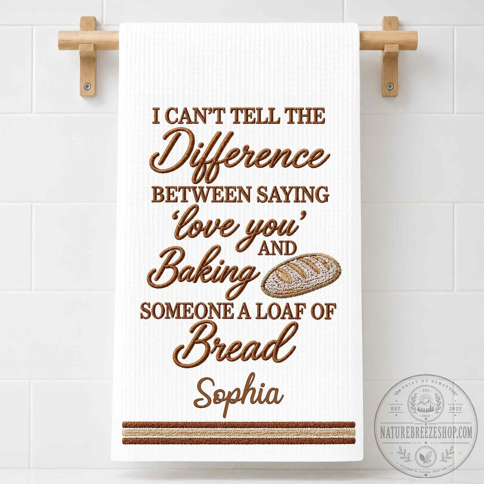 I Can't Tell The Difference Baking Bread Personalized Kitchen Towel 24 I Can